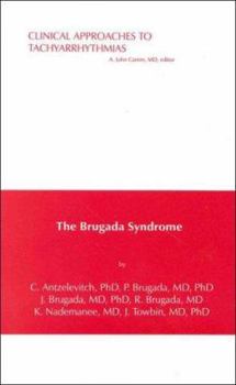 Paperback The Brugada Syndrome: From Bench To Bedside (Clinical Approaches to Tachyarrhythmias) Book