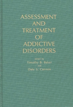 Hardcover Assessment and Treatment of Addictive Disorders Book