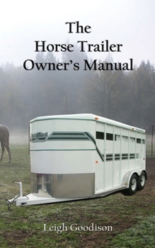 Paperback The Horse Trailer Owner's Manual Book