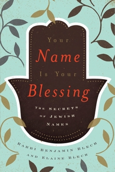 Your Name Is Your Blessing: Hebrew Names and Their Mystical Meanings