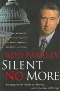 Hardcover Silent No More: Bringing Moral Clarity to America... While Freedom Still Rings Book