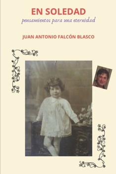 Paperback En Soledad: Pensamientos Para Una Eternidad [Spanish] Book