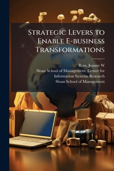 Paperback Strategic Levers to Enable E-business Transformations Book