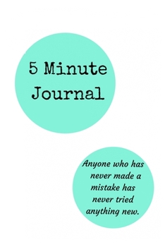 Paperback 5 Minute Journal: Anyone who has never made a mistake has never tried anything new. Book
