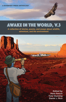 Paperback Awake in the World, Volume 3: Riverfeet Press Anthology Book