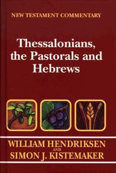 Hardcover Exposition of Thessalonians, the Pastorals, and Hebrews Book