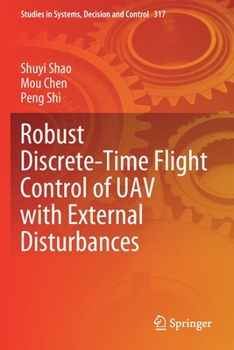 Paperback Robust Discrete-Time Flight Control of Uav with External Disturbances Book