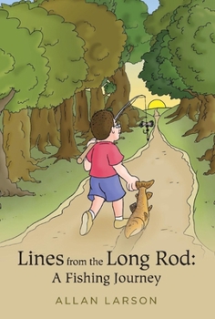 Hardcover Lines from the Long Rod: A Fishing Journey Book