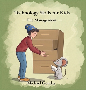 Hardcover Technology Skills for Kids: File Management Book
