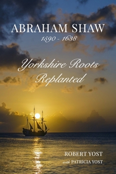 Paperback Abraham Shaw 1590-1638: Yorkshire Roots Replanted Book
