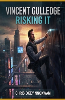 Paperback Vincent Gulledge Risking It: The Journey of Integrity and Innovation Book