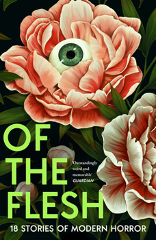Paperback Of the Flesh: 18 Stories of Modern Horror Book