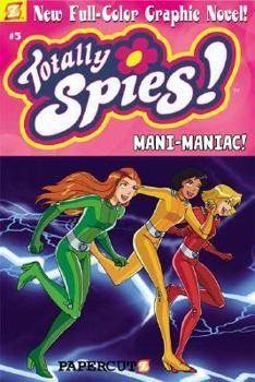 Paperback Totally Spies #5: Mani-Maniac! (Totally Spies (Graphic Novels), 5) Book