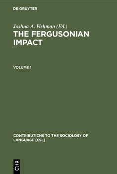 The Fergusonian impact: In honor of Charles A. Ferguson on the occasion of his 65TH birthday - Book #42 of the Contributions to the Sociology of Language [CSL]