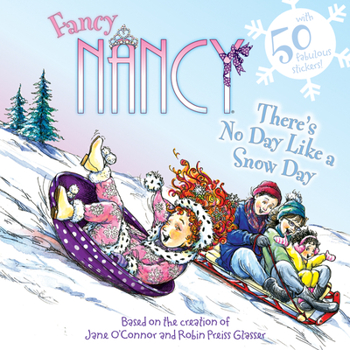 Paperback Fancy Nancy: There's No Day Like a Snow Day: A Winter and Holiday Book for Kids Book