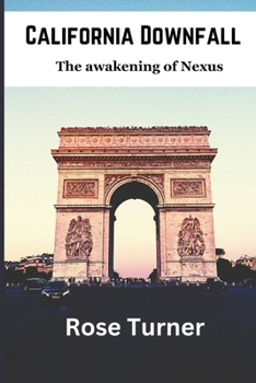 Paperback California Downfall: The awakening of Nexus Book