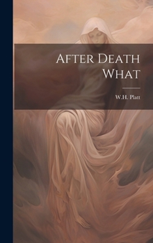 Hardcover After Death What Book