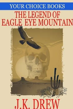 Paperback The Legend of Eagle Eye Mountain (Your Choice Books #2) Book