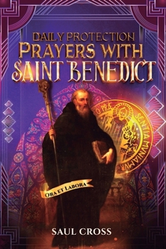Daily Protection Prayers with Saint Benedict