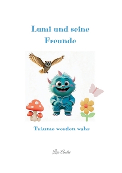 Paperback Lumi und seine Freunde: Träume werden wahr [German] Book