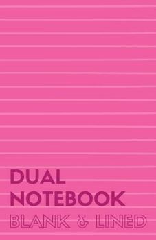 Paperback Dual Notebook Blank & Lined: Half Letter Size Notebook with Lined and Blank Pages Alternating, 5.5 X 8.5, 140 Pages (70 Narrow Ruled + 70 Blank), P Book