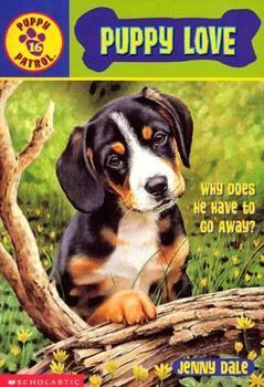 Puppy Love (Puppy Patrol, #16) - Book #16 of the Puppy Patrol