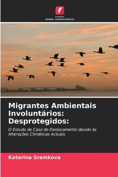 Paperback Migrantes Ambientais Involuntários: Desprotegidos: [Portuguese] Book