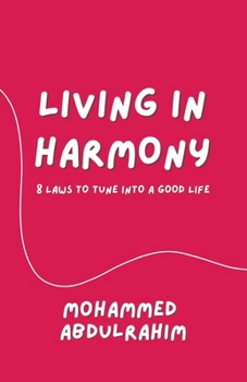 Paperback Living in Harmony: 8 Laws to Tune into a Good Life Book