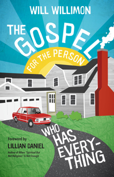 Paperback The Gospel for the Person Who Has Everything Book