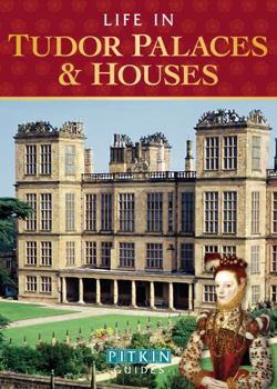 Paperback Life in Tudor Palaces and Houses Book