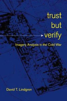 Hardcover Trust but Verify: Imagery Analysis in the Cold War Book