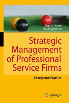 Hardcover Strategic Management of Professional Service Firms: Theory and Practice Book