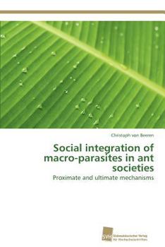 Paperback Social integration of macro-parasites in ant societies Book