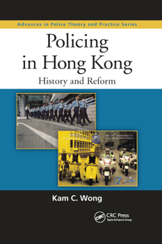 Paperback Policing in Hong Kong: History and Reform Book
