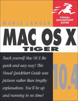 Paperback Mac OS X 10.4 Tiger: Visual QuickStart Guide Book