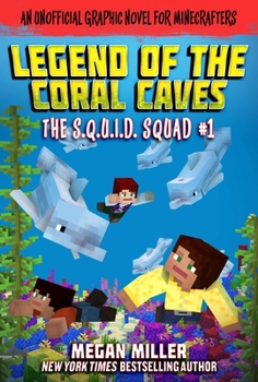 Paperback The Legend of the Coral Caves: An Unofficial Graphic Novel for Minecrafters Book