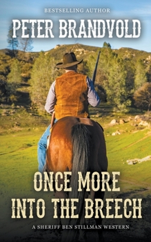 Once More into the Breech - Book #10 of the Sheriff Ben Stillman