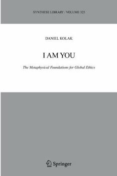 Paperback I Am You: The Metaphysical Foundations for Global Ethics Book
