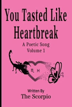 Paperback You Tasted Like Heartbreak: A Poetic Song - Volume 1 Book