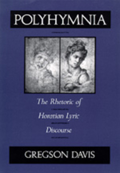 Hardcover Polyhymnia: The Rhetoric of Horation Lyric Discourse Book