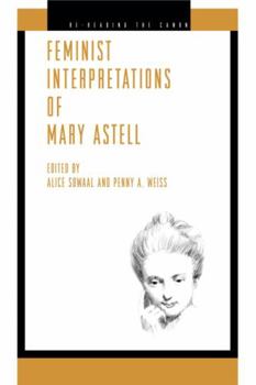 Feminist Interpretations of Mary Astell - Book  of the Re-Reading the Canon