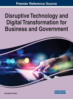 Hardcover Disruptive Technology and Digital Transformation for Business and Government Book