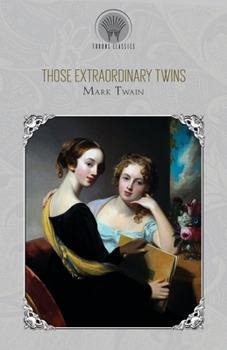 Those Extraordinary Twins (Throne Classics)
