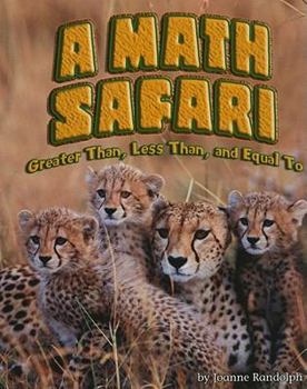 Paperback A Math Safari: Greater Than, Less Than, and Equal To (Steck-vaughn Shutterbug Books Leveled Reader: Math) Book