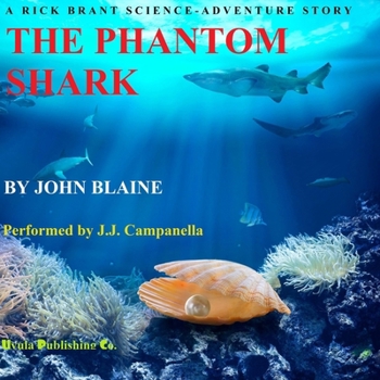 The Phantom Shark: A Rick Brant Science Adventure
