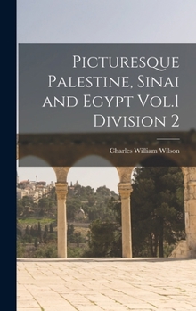Hardcover Picturesque Palestine, Sinai and Egypt Vol.1 Division 2 Book