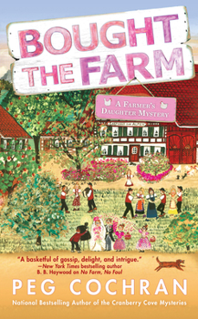 Bought the Farm - Book #3 of the Farmer's Daughter Mystery 