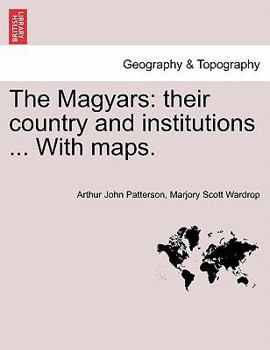 Paperback The Magyars: Their Country and Institutions, Volume II Book