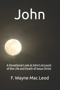 John: Messages of Hope, Forgiveness and Purpose (Light to My Path) (Light To My Path) (Light To My Path)