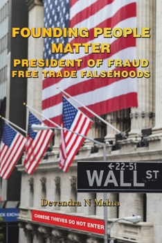 Paperback Founding People Matter: President of Fraud Free Trade Falsehoods Book